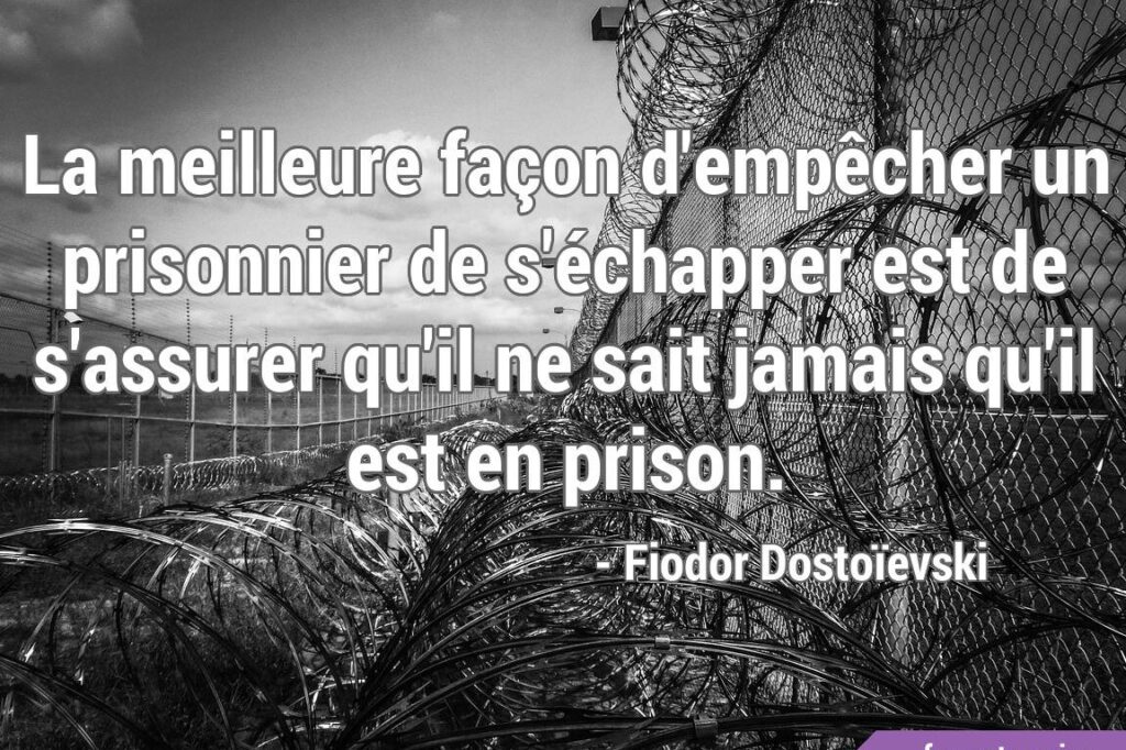 Les citations sur la prison qui ont marqué les esprits
