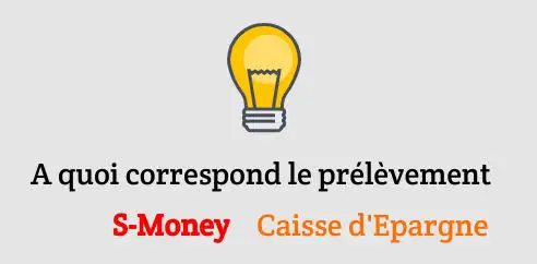 Prélèvement S Money de la Caisse d&rsquo;Epargne
